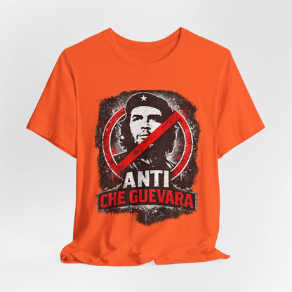 Anti Che Guevara T-Shirt — Political Protest Graphic Tee