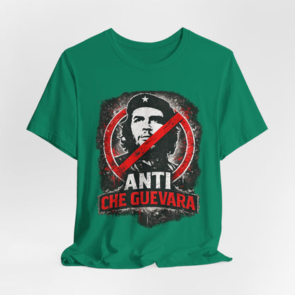 Anti Che Guevara T-Shirt — Political Protest Graphic Tee