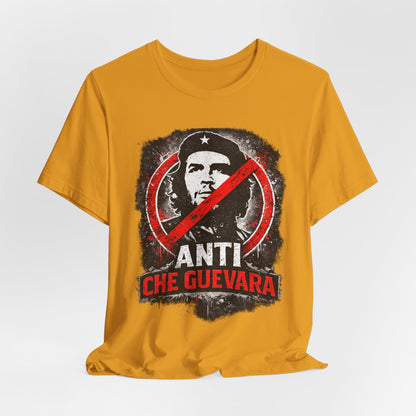 Anti Che Guevara T-Shirt — Political Protest Graphic Tee